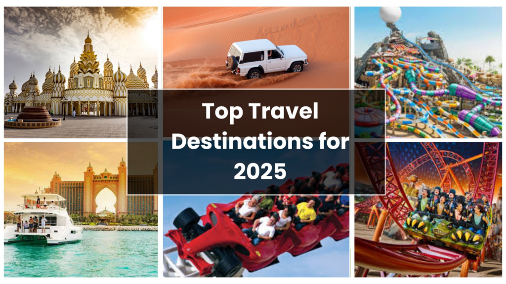 2025’s Ultimate Travel List: 7 Destinations Everyone’s Talking About